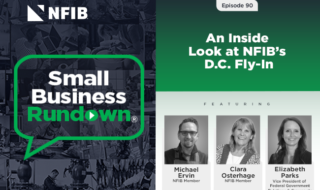 NFIB Small Business Roundup podcast cover with a dark collage, green speech-bubble frame, and episode 90 panel featuring three guest photos: Michael Ervin, Clara Osterhage, Elizabeth Parks, discussing NFIB's D.C. Fly-In.